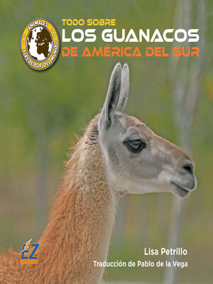 cover image of Todo sobre los guanacos de América del Sur